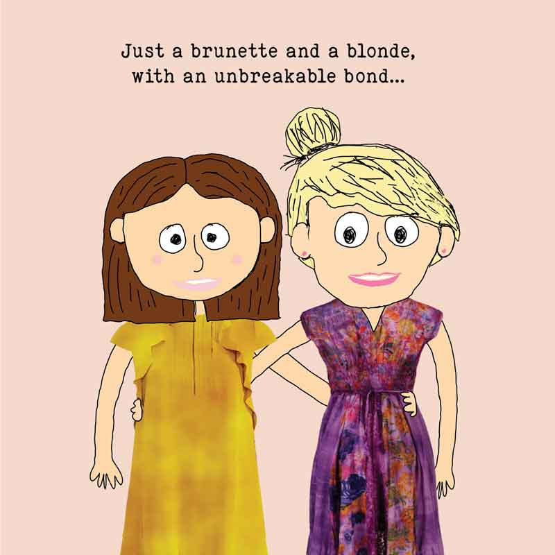 Lucy Loves Life Card - Brunette And A Blonde